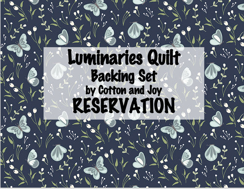 RESERVATION - Luminaries Quilt - Backing Set by Cotton and Joy