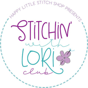 COMING SOON! - Stitchin' with Lori Club Membership 2024 - 2025 by Happy Little Stitch Shop