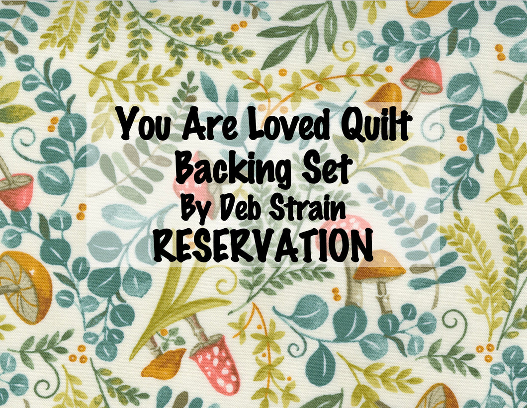 RESERVATION - You Are Loved Quilt Backing Set by Deb Strain